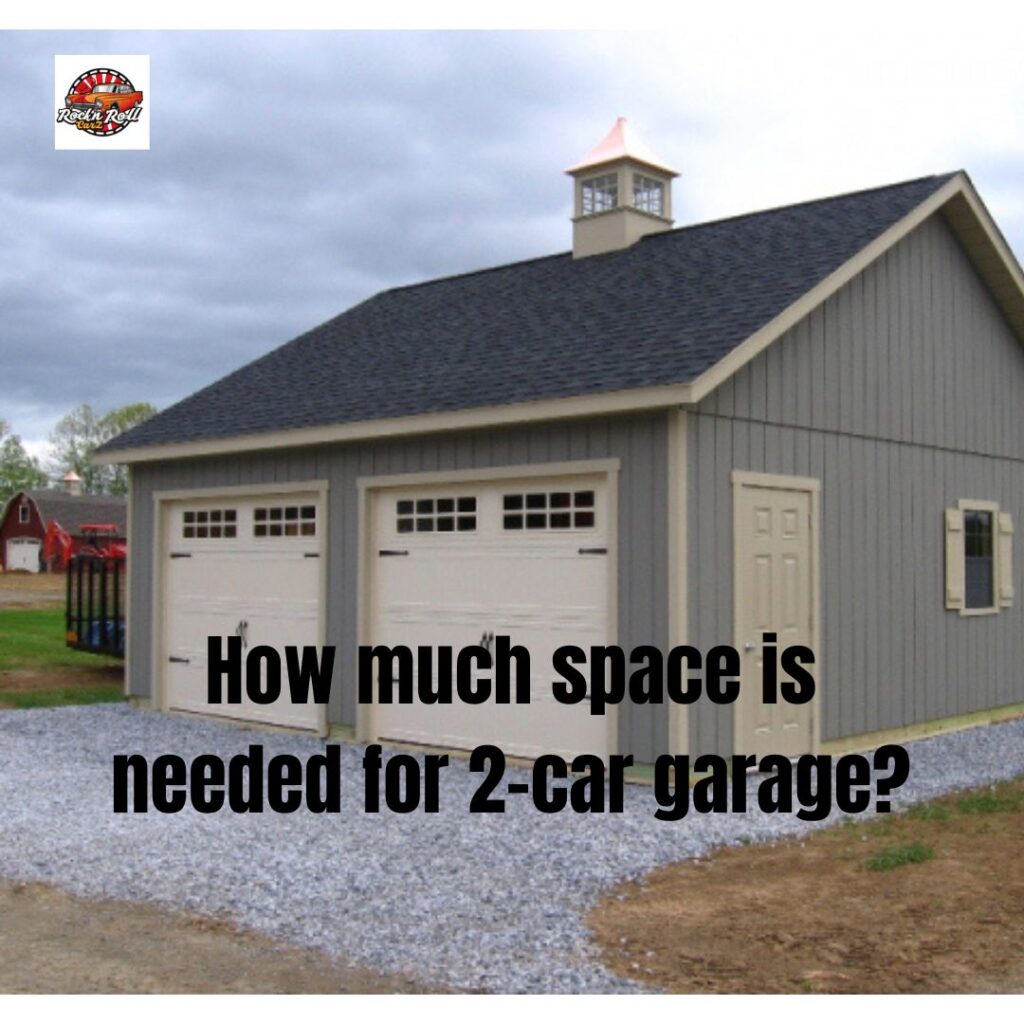 How much space is needed for 2-car garage?